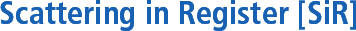 Scattering in Register [SiR]